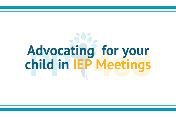 Advocating for Your Child in IEP Meetings