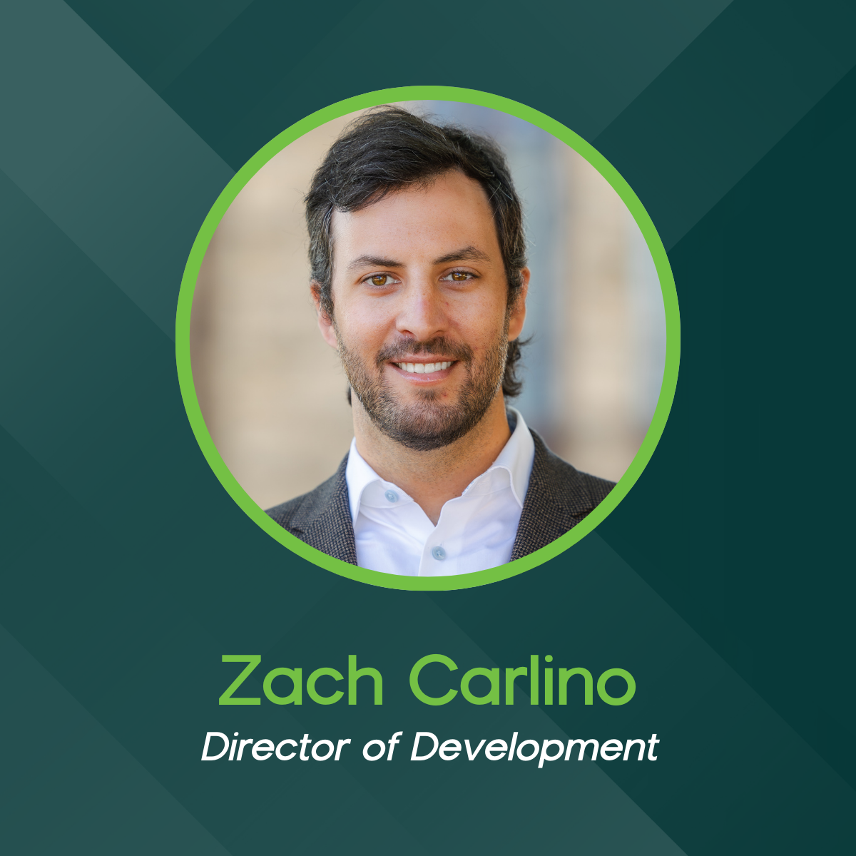 A headshot of Zach Carlino, Director of Development, in a circular frame against a dark green geometric background.