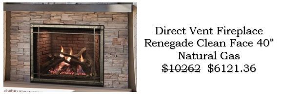 Renegade 40 Direct Vent Fireplace Sale Renegade 40 Direct Vent Fireplace Sale