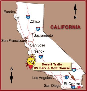 Map of California, highlighting Desert Trails RV Park & Golf Course near El Centro.