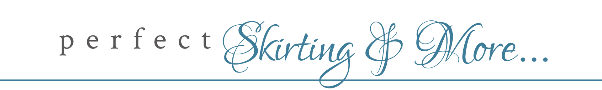 Logo reading “perfect Skirting & More...” in black and light blue script on a white background