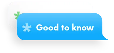 Blue “Good to know” speech bubble with a white asterisk icon