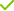 A green check mark on a white background.