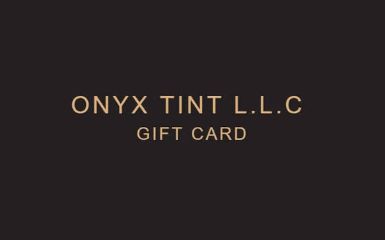 ONYX TINT L.L.C gift card on a dark background
