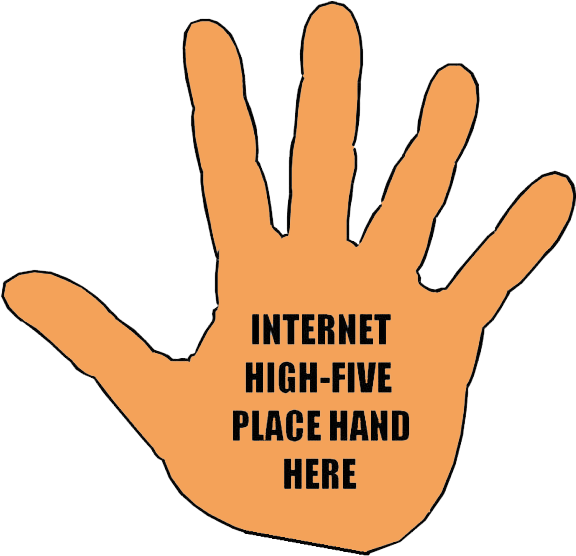 Orange hand graphic with text “INTERNET HIGH-FIVE PLACE HAND HERE”