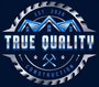 True Quality Construction logo with blue roof, silver saw blade, and crossed tools on a dark background