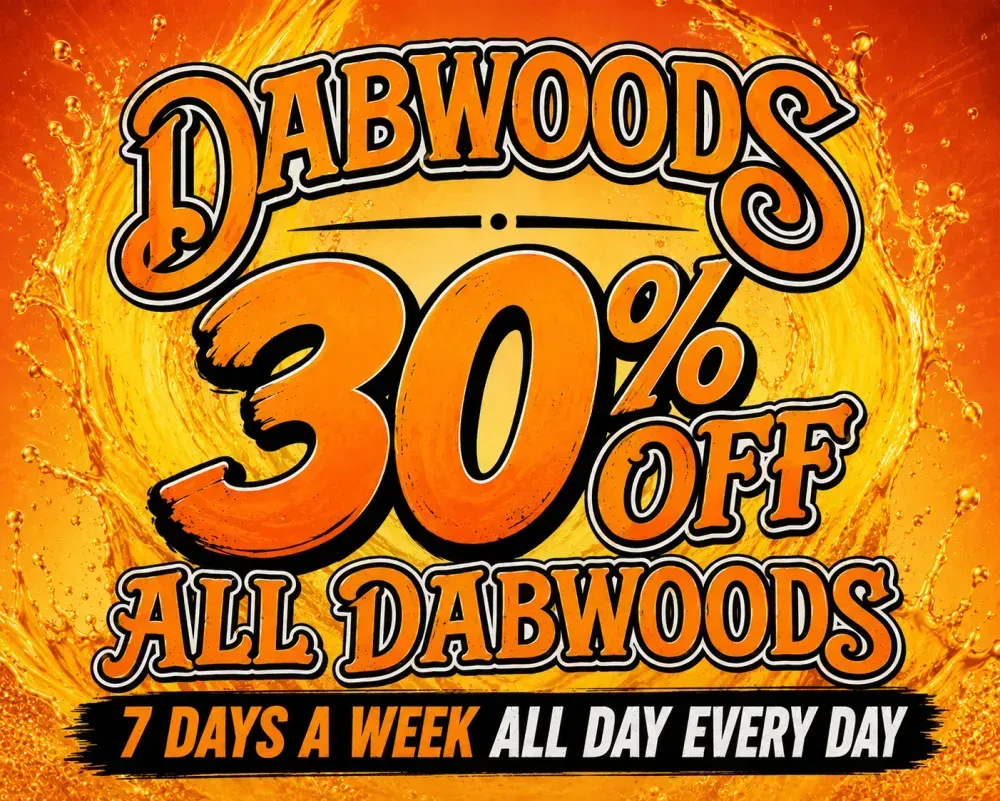 Orange sale ad for Dabwoods: 30% off all Dabwoods, 7 days a week, all day every day.