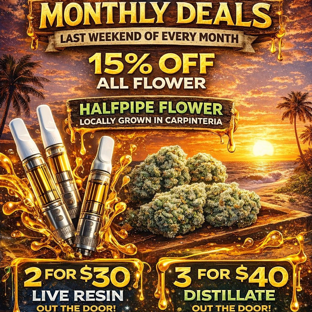 Monthly deals cannabis ad: 15% off all flower, Halfpipe flower, 2 for $30 live resin, 3 for $40 distillate