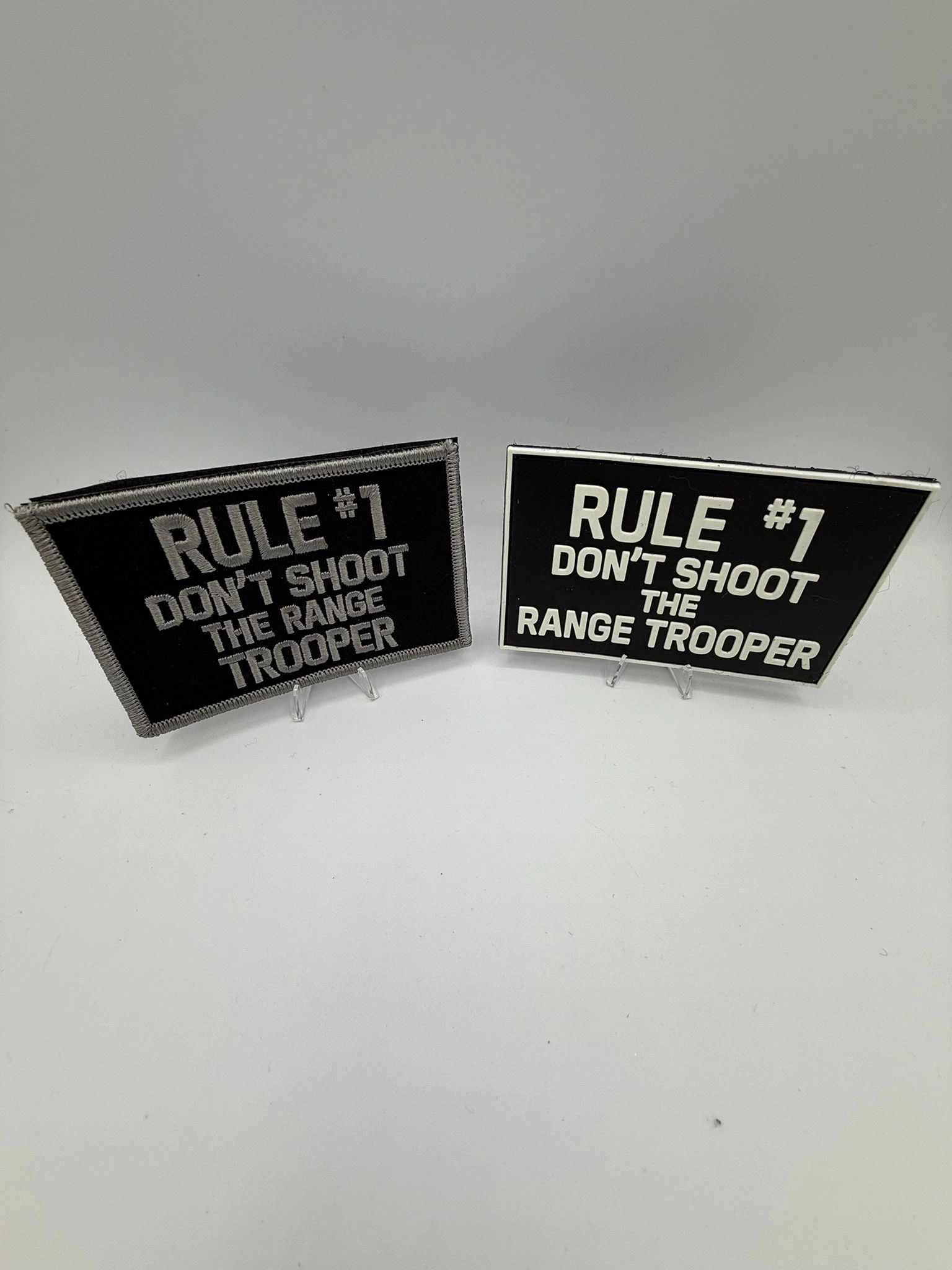 Embroidered and PVC Rule #1 Don't Shoot the Range Trooper.
