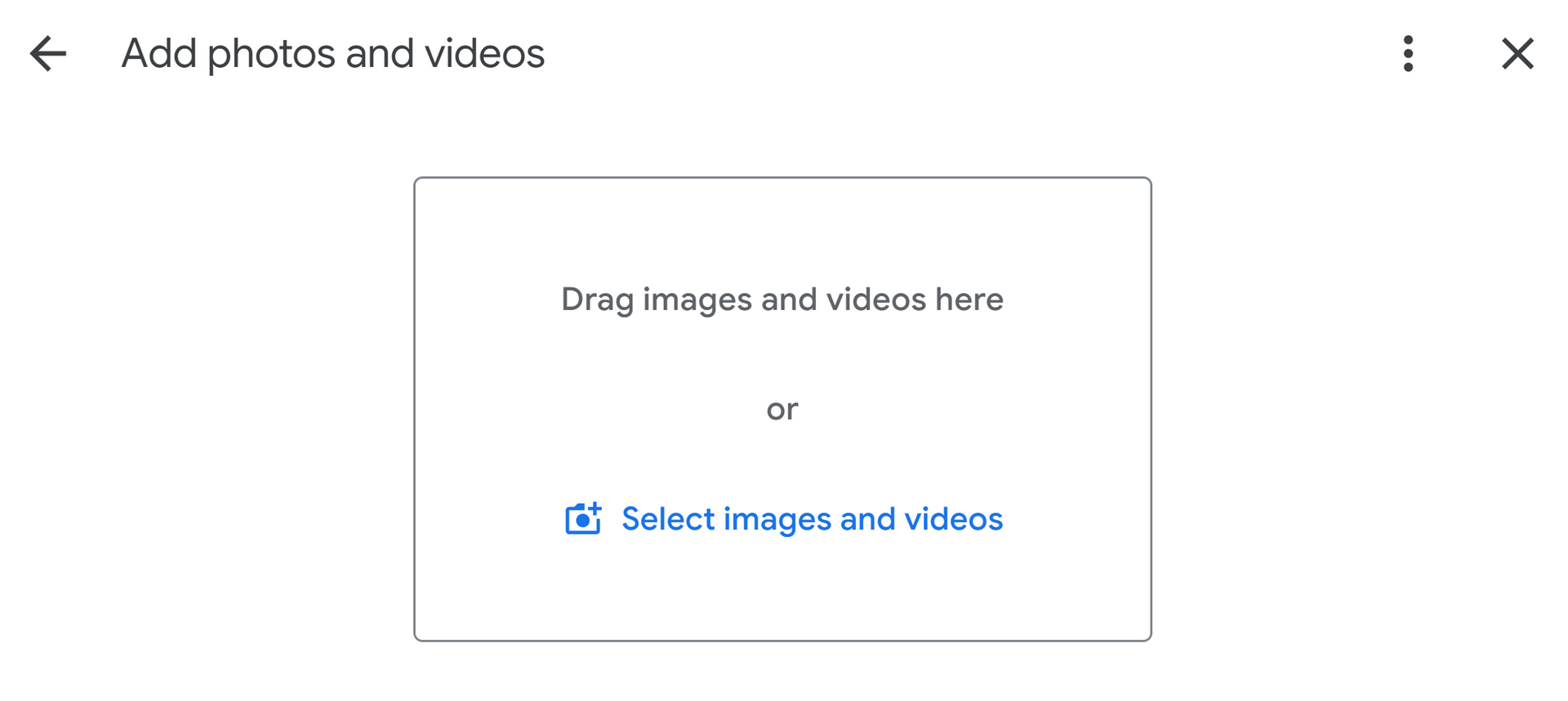 Upload dialog with a drop zone and “Selecting images and videos” link.