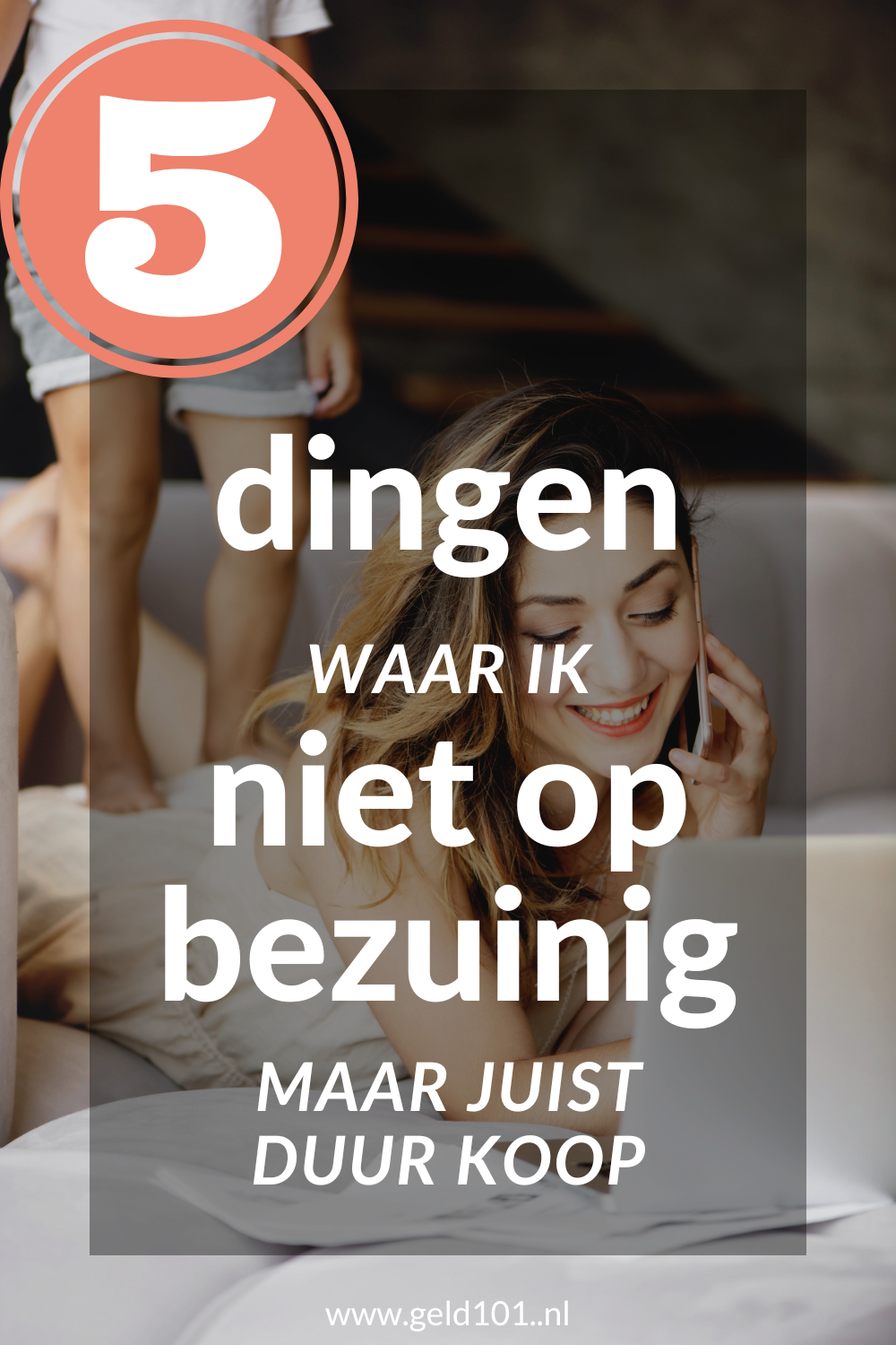5 dingen die ik duur koop en waar ik juist niet op bezuinig
