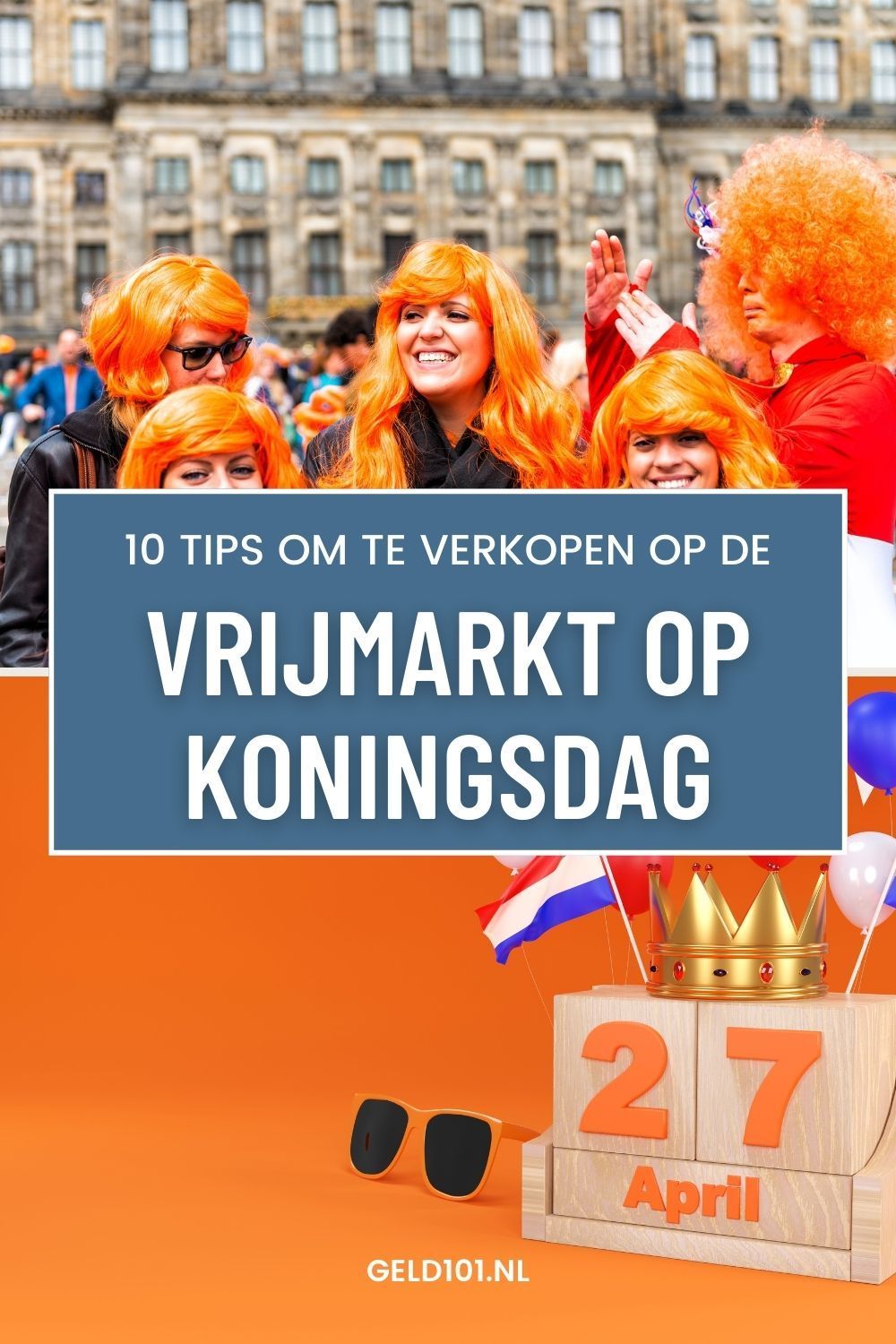10 Tips voor Succesvol Verkopen op de Vrijmarkt op Koningsdag