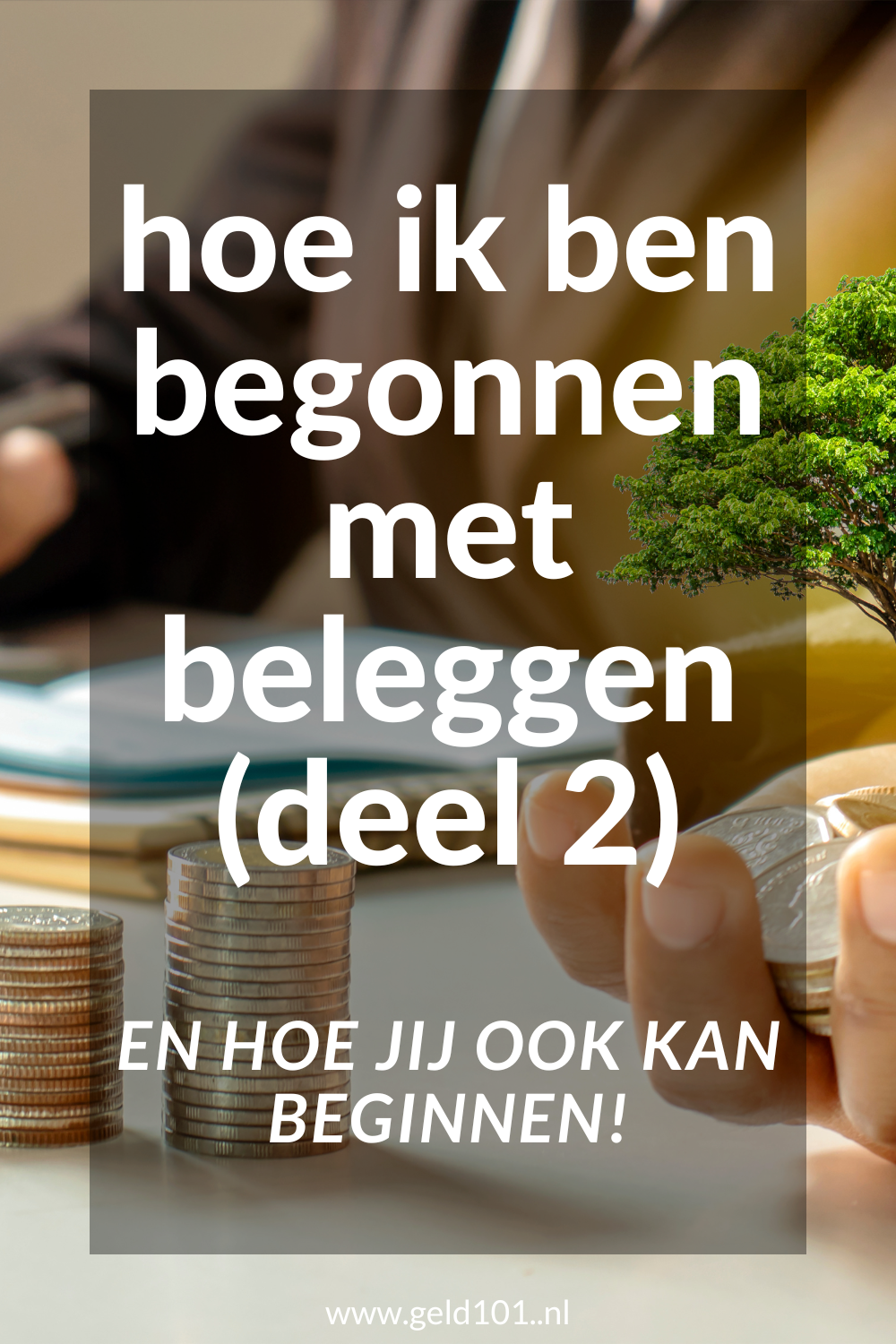 hoe ik ben begonnen met beleggen en hoe jij ook kan beginnen