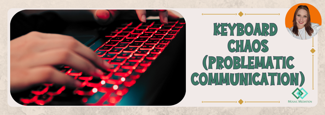 'Keyboard Chaos: Problematic Communication' . Image of keyboard and hands typing. Mosaic Mediation