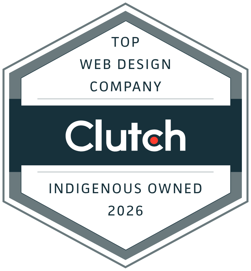 Clutch badge reading “Top Web Design Company” and “Indigenous Owned 2026