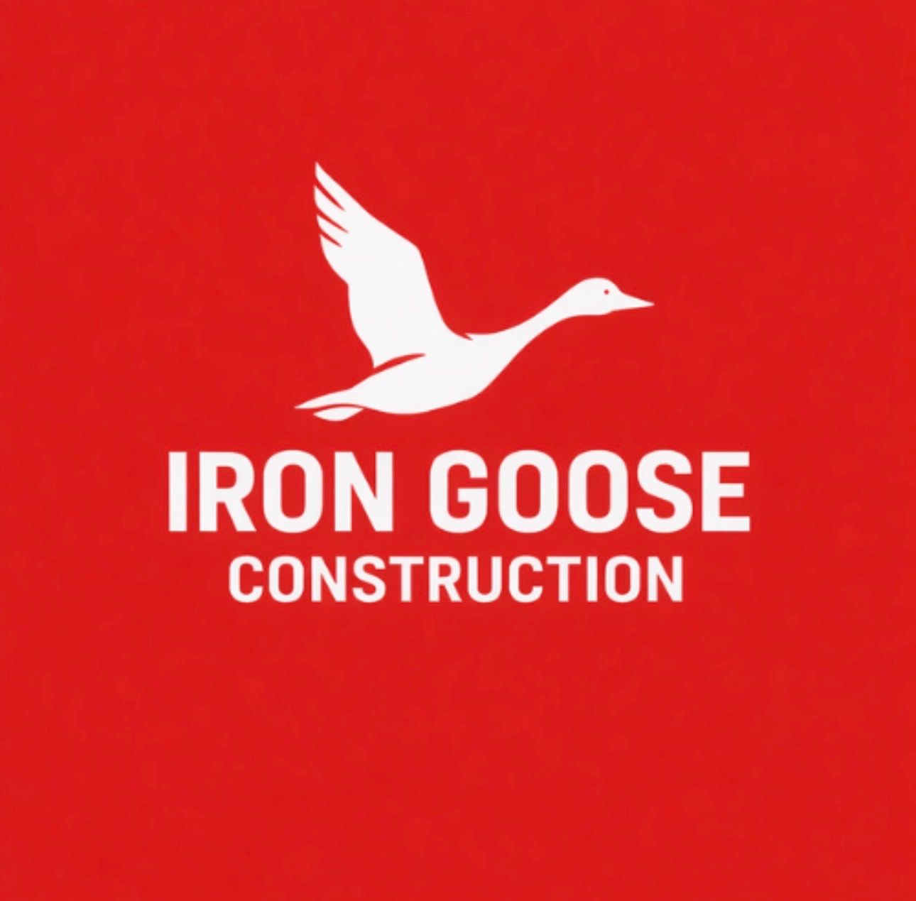 White goose logo and &ldquo;IRON GOOSE CONSTRUCTION&rdquo; text on a red background