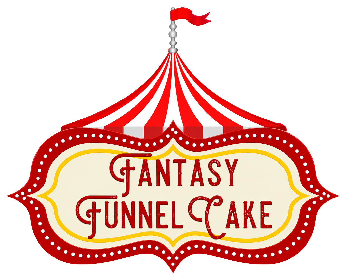 Red circus tent sign with &ldquo;Fantasy Funnel Cake&rdquo; in red and white