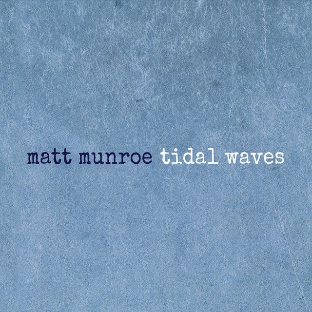 Matt Munroe: Tidal Waves cover art