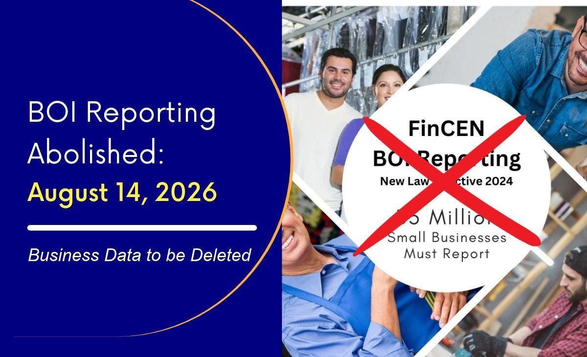 Image with text: BOI Reporting Abolished, August 14, 2026. Business Data to be Permanently Deleted.