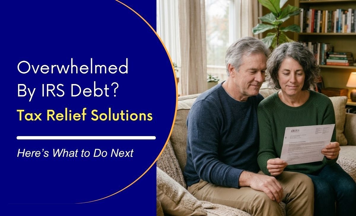 Couple reviewing IRS tax due letter on sofa, blue text panel beside them: Overwhelmed by IRS Debt?