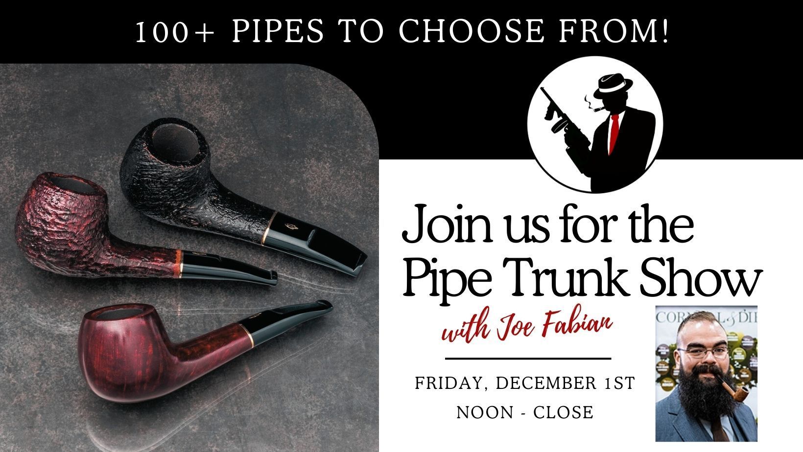 An advertisement for the pipe trunk show with joe fabian