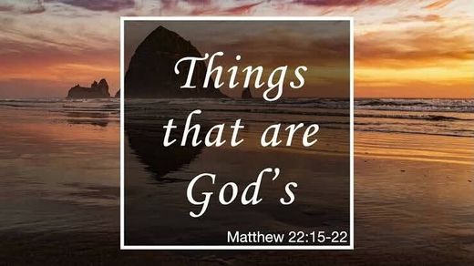 This is an image of a sunset and a text box that says Things that are God's.