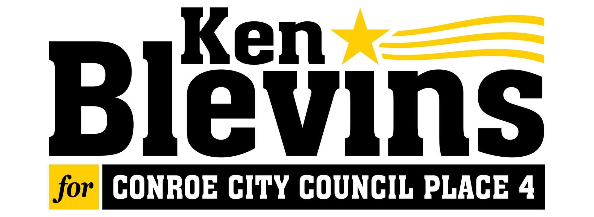 Ken Blevins for Conroe City Council Place 4 campaign logo with star and gold stripes.