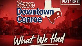 Save Downtown Conroe poster, red background, white Texas outline, “What We Had” and “Part 1 of 3” text