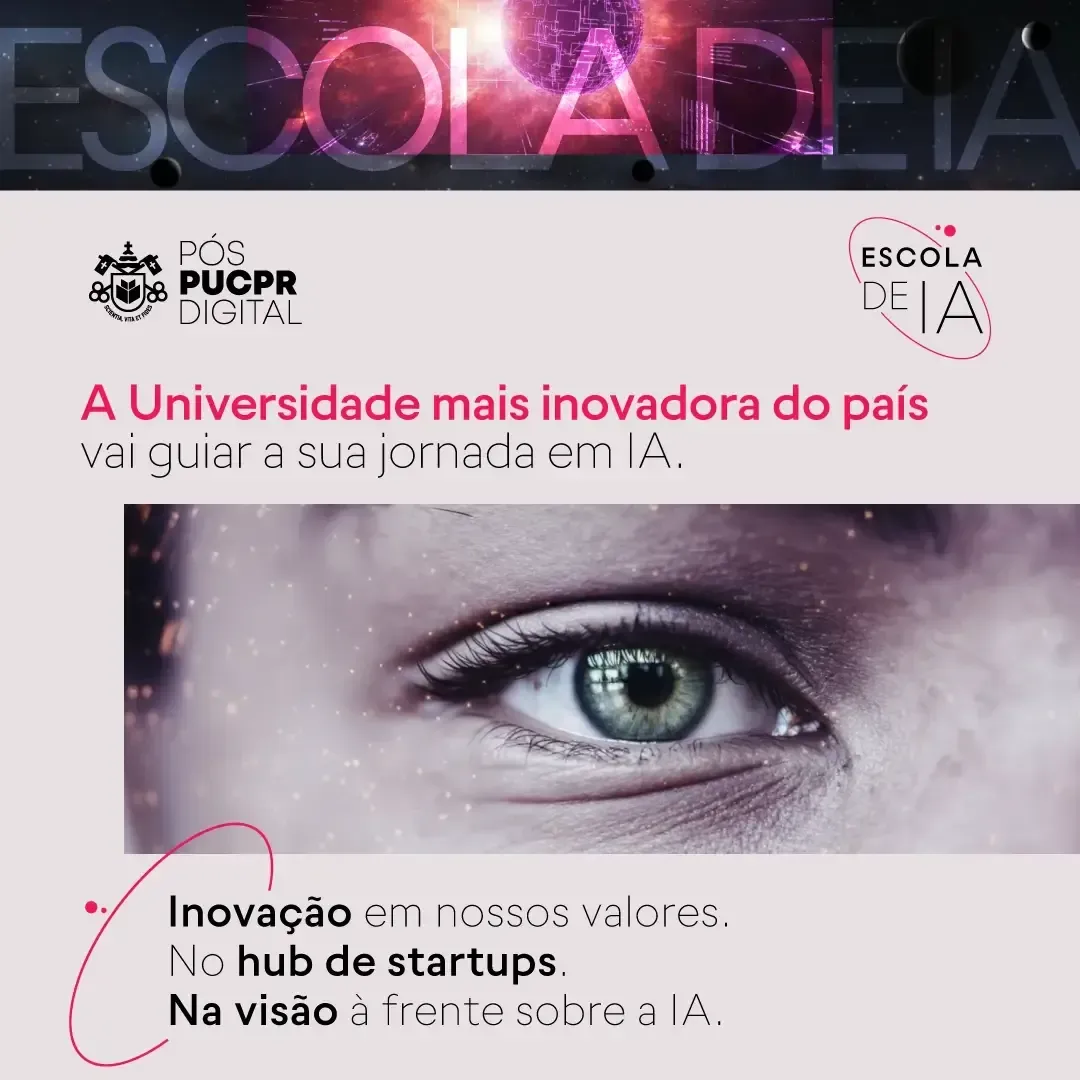 Advertisement for Escola de IA: eye close-up, text about innovation, startups, and IA, sponsored by PUCPR.