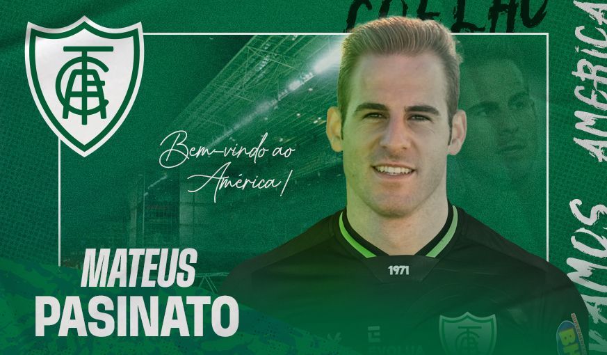 Am&eacute;rica acerta contrata&ccedil;&atilde;o do goleiro Mateus Pasinato