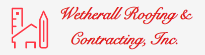 Wetherall Roofing & Contracting, Inc. Wetherall Roofing & Contracting, Inc.