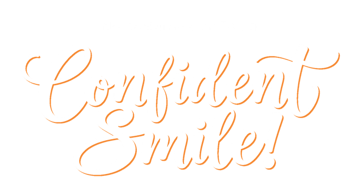 Orange script reading “Confident Smile” on a white background