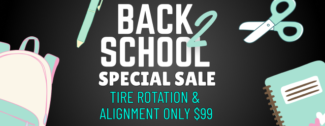 Back 2 School Special Sale Tire Rotation & Alignment Only $99 | Krystal Automotive