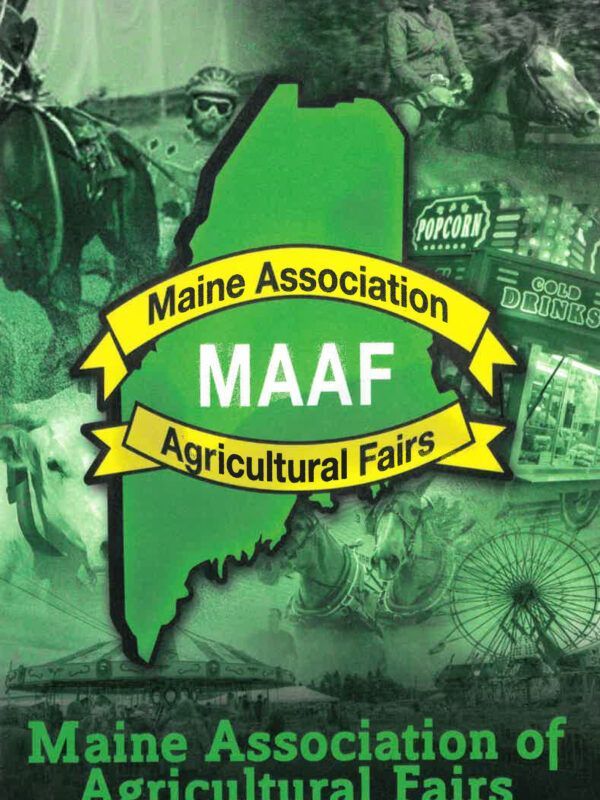 Logo for the Maine Association of Agricultural Fairs superimposed over a green collage of fair activities and Maine map.