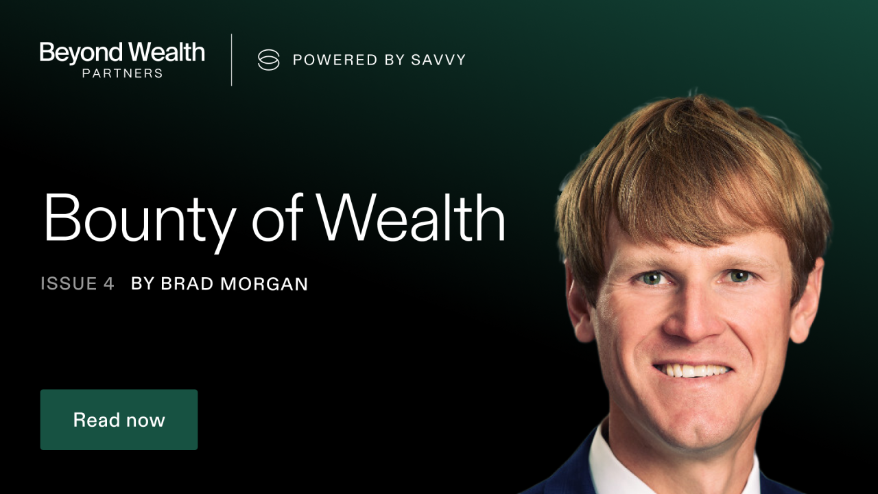 Bounty of Wealth Issue 4: Fall 2025 financial tune-up and P&G open enrollment guide by Brad Morgan