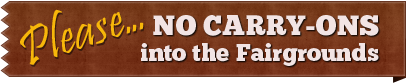 Brown sign with text: 'Please... NO CARRY-ONS into the Fairgrounds.'