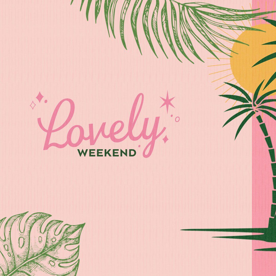 A pink background with palm trees and the words lovely weekend
