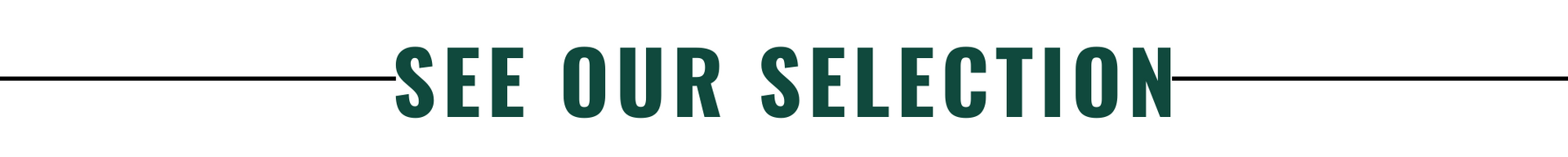 “See our selection” banner with dark green text on a light background