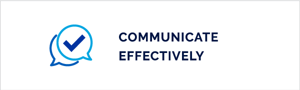 A blue speech bubble with a check mark and the words `` communicate effectively ''.