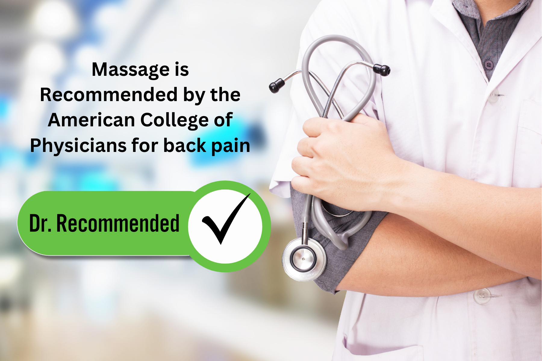 Doctor holding stethoscope; text says massage recommended for back pain by American College of Physicians.
