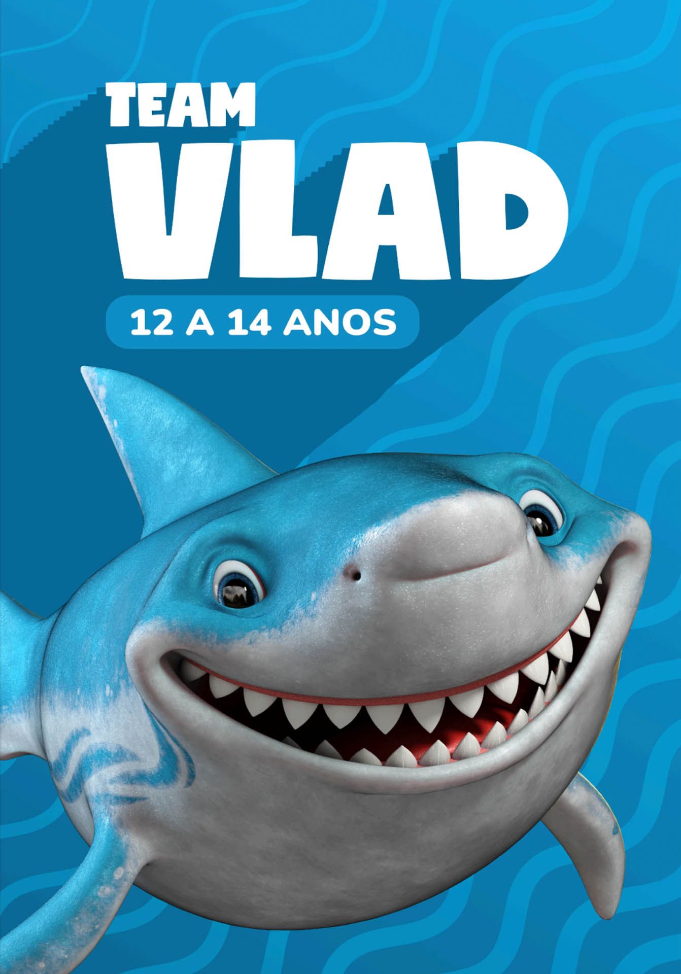 Cartaz azul com tubarão sorridente e texto “TEAM VLAD” e “12 A 14 ANOS”.