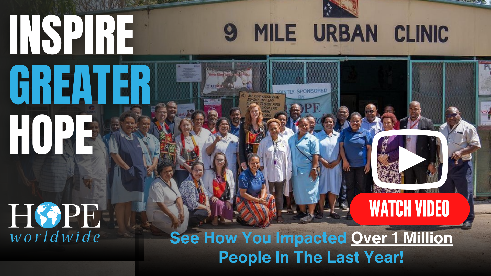 Promotional banner for Hope Worldwide with group outside 9 Mile Urban Clinic and text “Inspire Greater Hope”