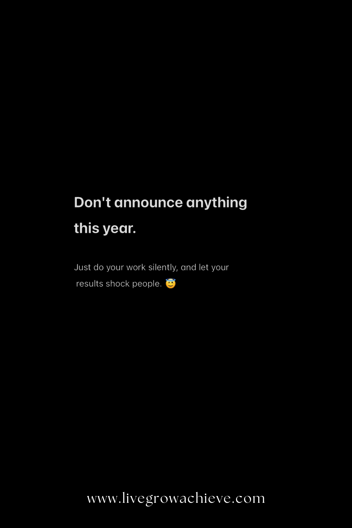 A black background with a quote on it that says `` don 't announce anything this year ''.