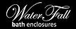 Logo: "Water Fall" in script font, "bath enclosures" in a smaller font below.