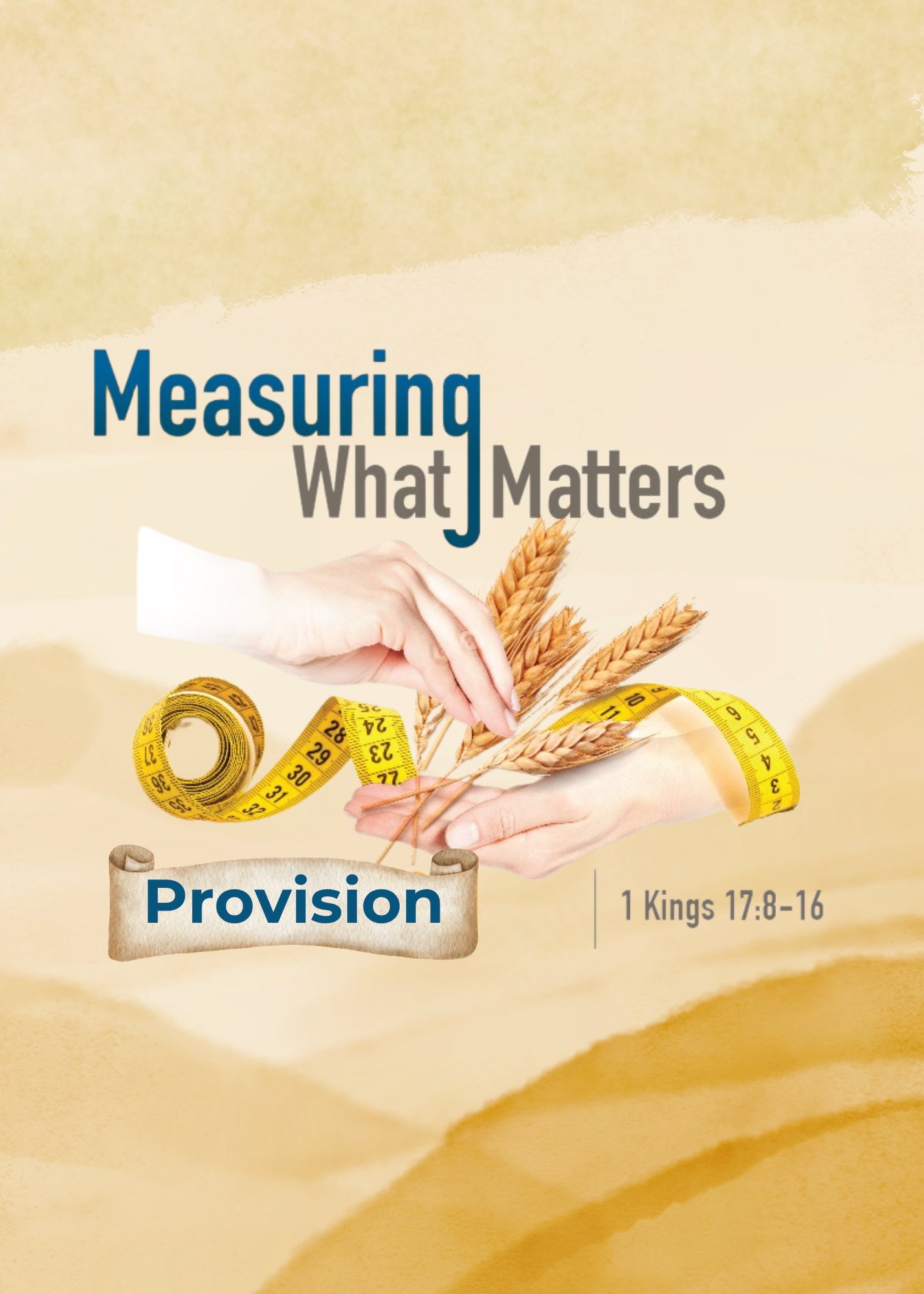 Hands holding wheat stalks wrapped in a yellow measuring tape, against a tan background with the text “Measuring Provision.”