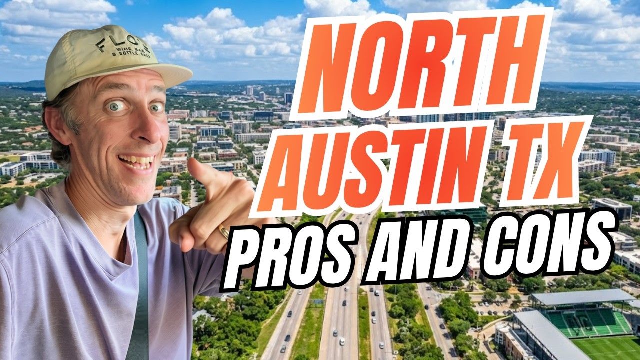 Man pointing over Austin skyline with bold text: “North Austin TX Pros and Cons”