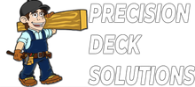 Cartoon worker holding a wood plank beside the text “Precision Deck Solutions”