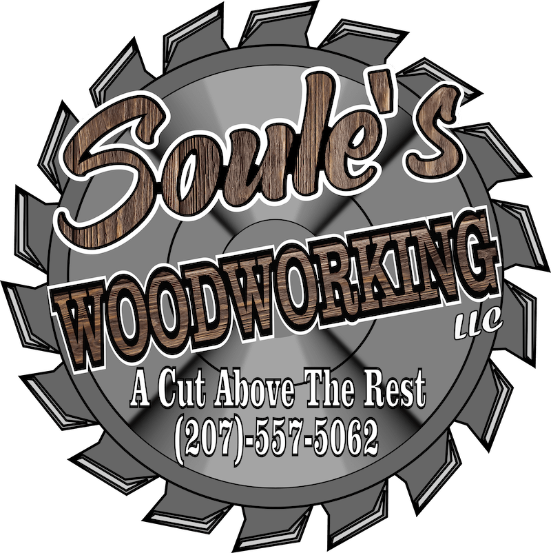 Soule's Woodworking LLC logo with circular saw blade, tagline, and phone number 207-557-5062