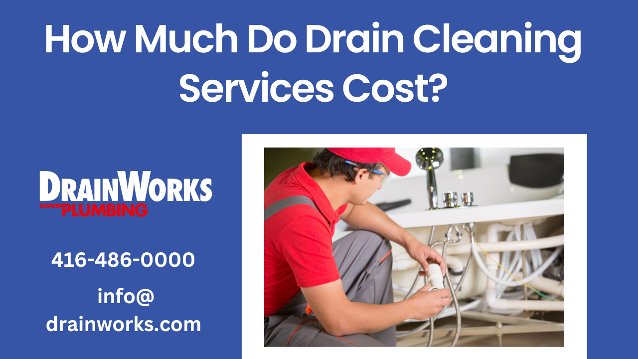 How Much Do Drain Cleaning Services Cost? DrainWorks