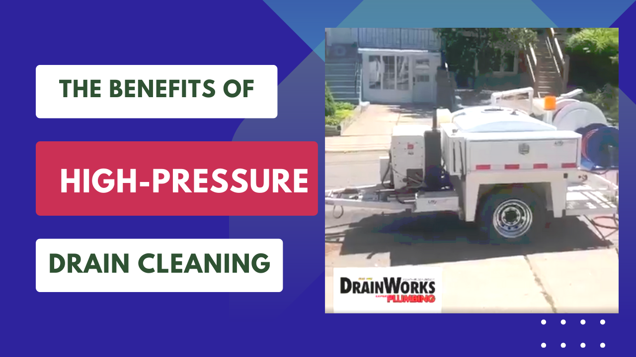The Benefits of High-Pressure Drain Cleaning